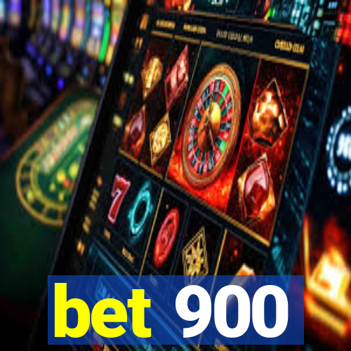 bet 900